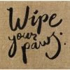 Wipe Your Paws Doormat